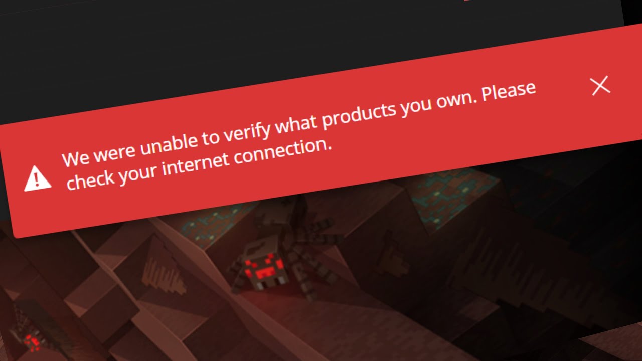 We are Unable to Verify What Products You Own Minecraft